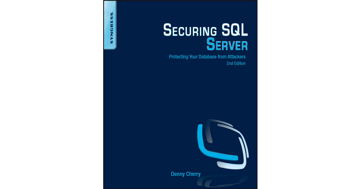 Securing Sql Server Nd Edition Book