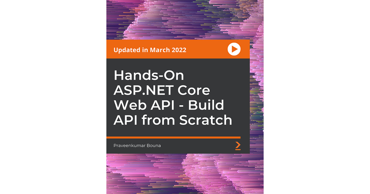 Hands On Asp Net Core Web Api Build Api From Scratch Video