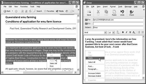 Suppose you want to email some text on a Web page to a friend. Left: Start by dragging through it and then choosing Copy from the shortcut menu (or choosing EditCopy). Now switch to your email program, and paste it into an outgoing message (right).