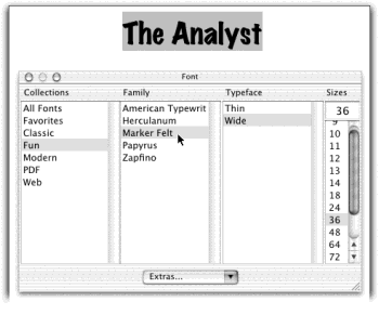 You’ll find the Fonts panel only in Cocoa programs. As you adjust your font selections, you see the highlighted text in your program updated instantly.