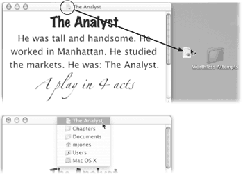 Top: By dragging the document-window proxy icon, you can create an alias of your document on the desktop or anywhere else. Bottom: If you -click the name of the document in its title bar, you get to see exactly where this document sits on your hard drive. (Choosing the name of one of these folders opens that folder and switches you to the Finder.)