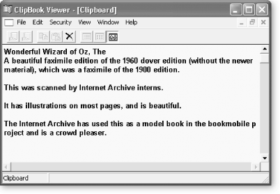 Running the ClipBook Viewer doesn't affect the Clipboard; you can still copy and paste items as you normally would. When you copy a new clip to the ClipBoard, the old clip vanishes from the ClipBook Viewer and gets replaced by the new one.