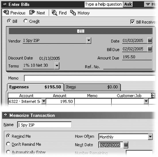 Top: Fill in the fields that stay the same, such as the Vendor, Amount Due, Terms, Accounts, and so on. In the Date field, choose the date for the next bill due date. If you save the bill, QuickBooks adds the bill to the list of Memorizing billsbills to be paid.Bottom: When you memorize the bill, you can specify the following month's due date for the first recurrence.