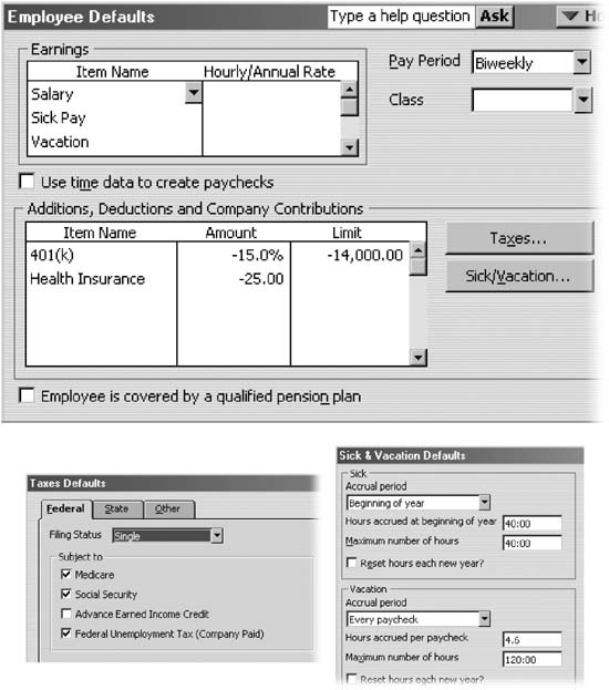 Top: Employee Defaults fill in only the fields you specify. For example, if you add a Salary item without an hourly or annual rate, QuickBooks adds the Salary item to each employee's record but leaves the value field blank. Bottom left: Although the default items for taxes don't appear in the Additions, Deductions and Company Contributions list, when you click Taxes, you can see the payroll tax items assigned to each new employee. Bottom right: By clicking Sick/vacation in the Employee Defaults dialog box, you can set how sick and vacation time accrue, the maximum hours each year, and hours roll from one year to the next. Sick and vacation time can accrue at the beginning of the year, so the employee receives the entire allotment as of January 1. Or you can have some time accrue each pay period.