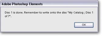 The Organizer walks you through every step of backing up your photos. It doesn't forget a thing, even reminding you to write the disc's name on it when you're done. Your basic procedure is the same, no matter how many Organizer photos you want to back up.