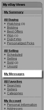 To make sure you’re getting all your eBay-related email, be sure to check the Messages section of your My eBay page.