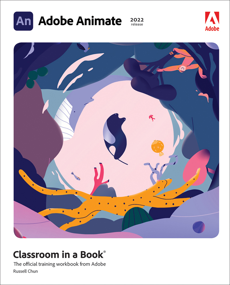 A cover page of Adobe Animate: 2022 Release - Classroom in a Book. Text at the bottom reads, The Official training workbook from Adobe by Russell Chun.