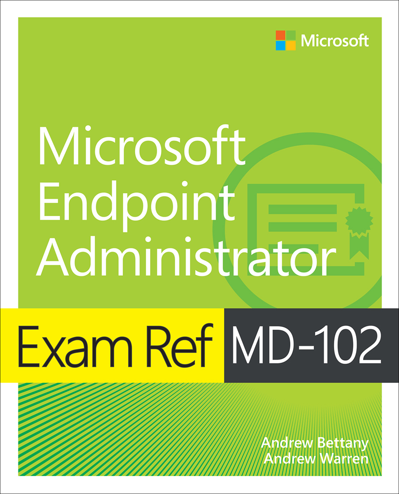 Cover Page - Exam Ref MD-102 Microsoft Endpoint Administrator [Book]