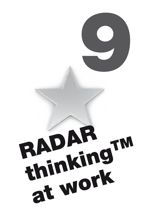 9 RADAR thinking™ at work