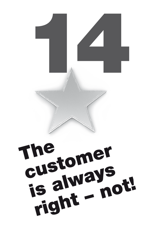 14 The customer is always right – not!