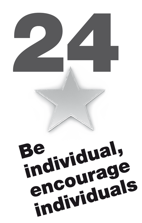 24 Be individual, encourage individuals