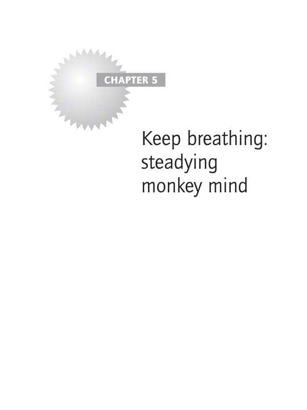 Keep breathing: steadying monkey mind