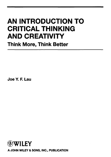 an introduction to critical thinking and creativity think more think better