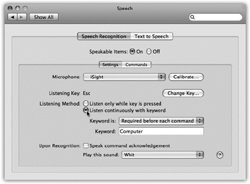 Turn listening on and off here. If you turn on "Listen only while key is pressed," the Mac pays attention to you only when you're pressing a key (like Esc). As a convenience, it even pauses iTunes playback while you're pressing the key. If you turn on "Listen continuously with keyword," you have to say a certain keyword to "get its attention" before speaking each command. In the Keyword blank, type the word you want the Mac to listen for as it monitors the sound from your mike.