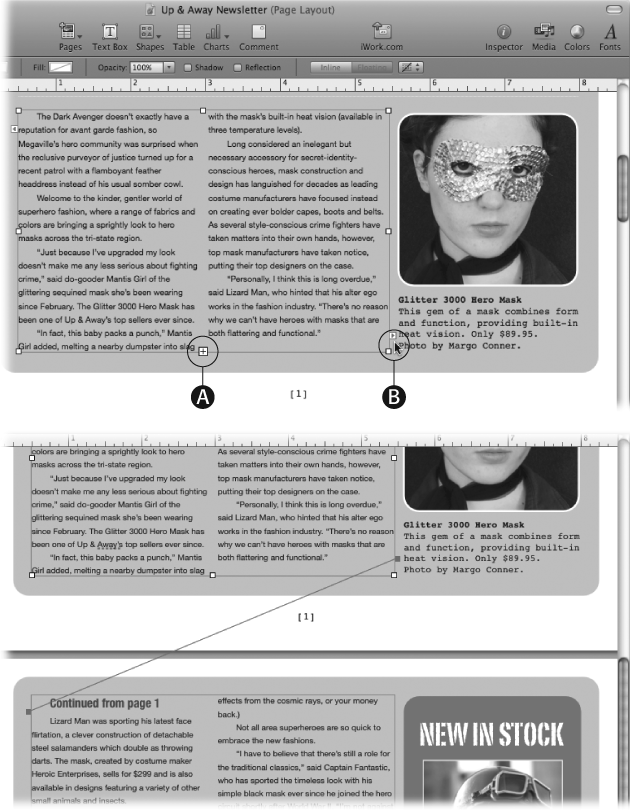 Linking text boxes lets you jump your text from one place to another in your document.Top: Pages displays the plus-sign clipping indicator (A) at the bottom of text boxes that contain more content than they can display. To flow the content into another text box, click the arrow in the lower right (B) and then click a second text box.Bottom: After you select the second text box, Pages shows the connection by drawing a line between them. Text from the first text box now flows into the second. Pages updates the two text boxes automatically: When you add or delete text in the first page, the text at the bottom gets nudged back and forth across the page jump.