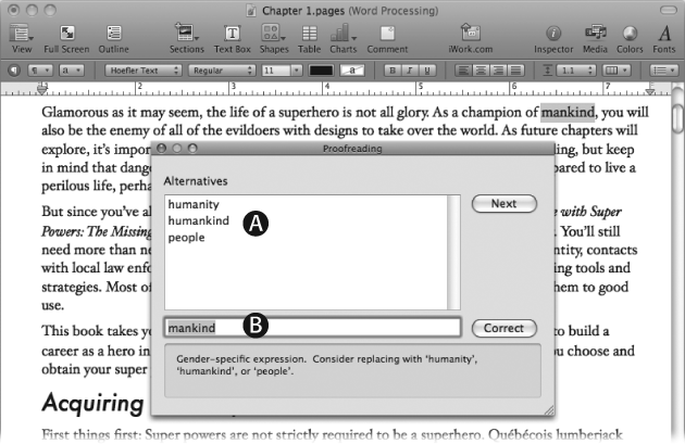 The Proofreader window explains potential problems in your text and offers alternatives. To accept a suggestion, click the option you want from the Alternatives list (A)—your choice appears in the box below (B) and, when you click Correct, replaces the text in your document. You can also type your own alternative into the edit box and then click Correct.