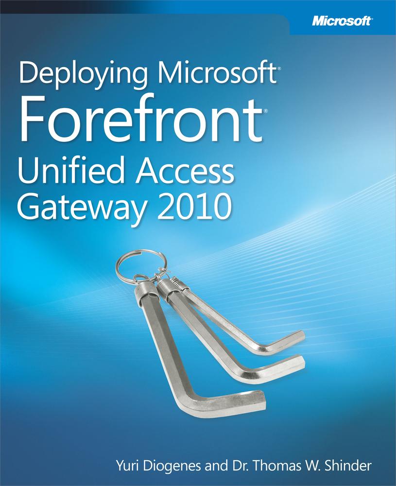 Deploying Microsoft® Forefront® Unified Access Gateway 2010