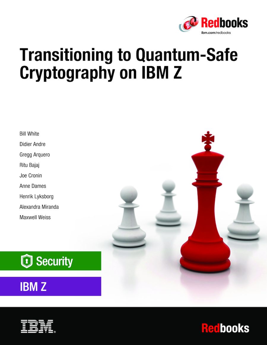 Front Cover - Transitioning To Quantum-Safe Cryptography On IBM Z [Book]