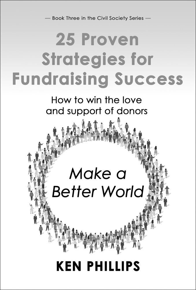 A book covers labeled ' 25 proven strategies for fundraising success by Ken Phillips.