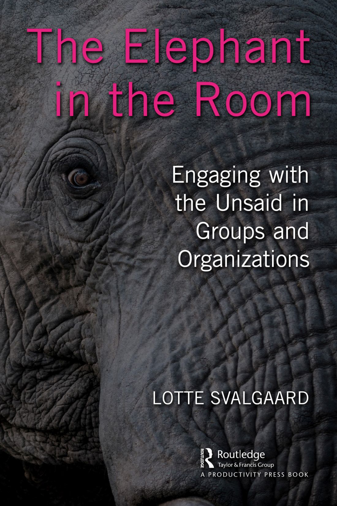 Cover: The Elephant in the Room, Edited by Lotte Svalgaard, published by CRC Press, Taylor and Francis Group, Boca Raton, London, New York; CRC Press is an imprint of Taylor and Francis Group, an informa business.