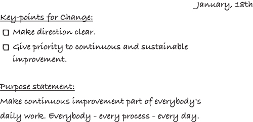 A page from Denise's notes dated January 18 lists plans under two goals. Details of the goals and the respective plans are as follows. Key-points for change: make direction clear; give priority to continuous and sustainable improvement. Purpose statement: Make continuous improvement part of everybody's daily work. Everybody, every process, every day.