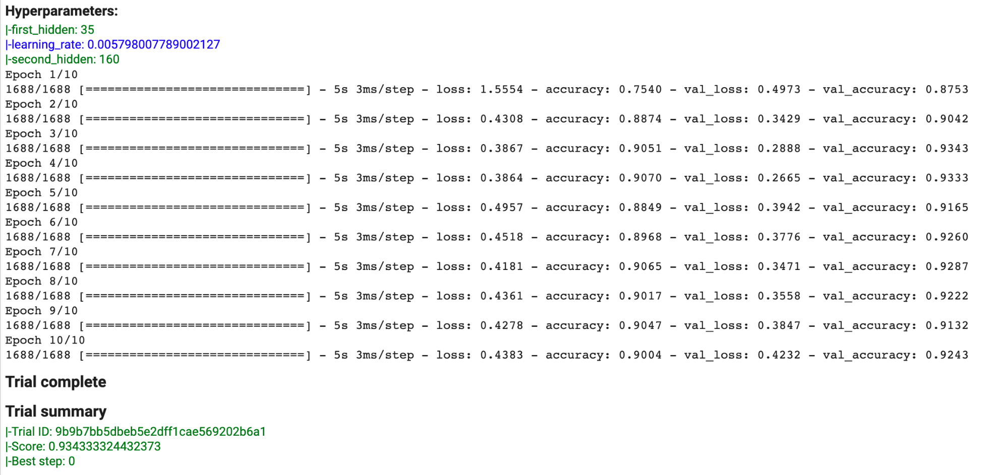 Output for one trial run of hyperparameter tuning with keras-tuner. At the top we can see the hyperparameters selected by the tuner, and in the summary section we see the resulting optimization metric.