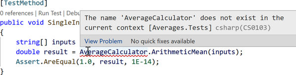 Visual Studio Code showing the AverageCalculator symbol underlined, and an error popup containing this text: The name AverageCalculator does not exist in the current context Averages.Tests