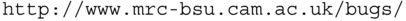 monospace http colon slash slash www period mrc hyphen bsu period cam period ac period uk slash bugs slash