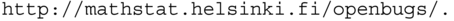 monospace http colon slash slash mathstat period helsinki period fi slash openbugs slash period