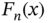 upper F Subscript n Baseline left-parenthesis x right-parenthesis