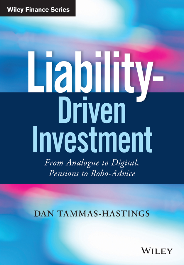 Liability Driven Investment by Daniel Tammas-Hastings