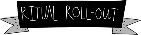 Image of a banner with the words "ritual roll-out."