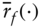 ModifyingAbove r With bar Subscript f Baseline left-parenthesis dot right-parenthesis