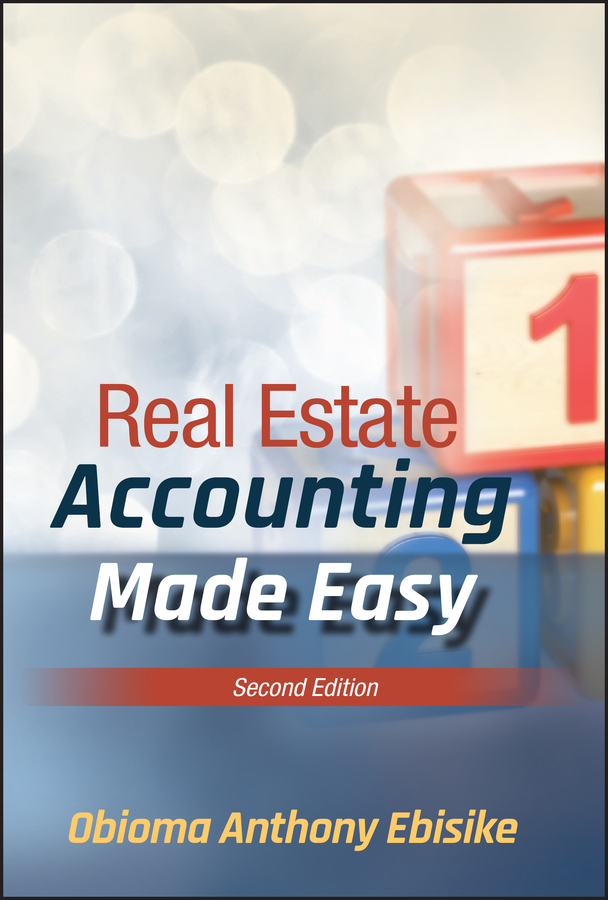 Real Estate Accounting Made Easy, Second Edition by Obioma Anthony Ebisike