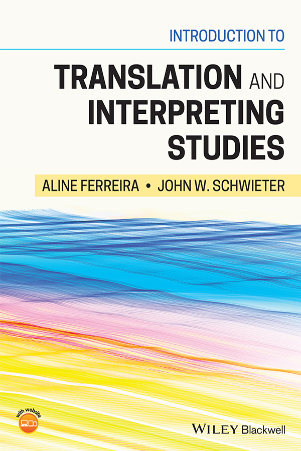 Cover: Introduction to Translation and Interpreting Studies edited by Aline Ferreira and John W. Schwieter