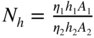 upper N Subscript h Baseline equals StartFraction eta 1 h 1 upper A 1 Over eta 2 h 2 upper A 2 EndFraction