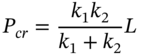 upper P Subscript italic c r Baseline equals StartFraction k 1 k 2 Over k 1 plus k 2 EndFraction upper L