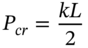 upper P Subscript italic c r Baseline equals StartFraction italic k upper L Over 2 EndFraction