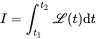 upper I equals integral Subscript t 1 Superscript t 2 Baseline script upper L left-parenthesis t right-parenthesis normal d t