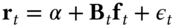 bold r Subscript t Baseline equals alpha plus bold upper B Subscript t Baseline bold f Subscript t Baseline plus epsilon Subscript t