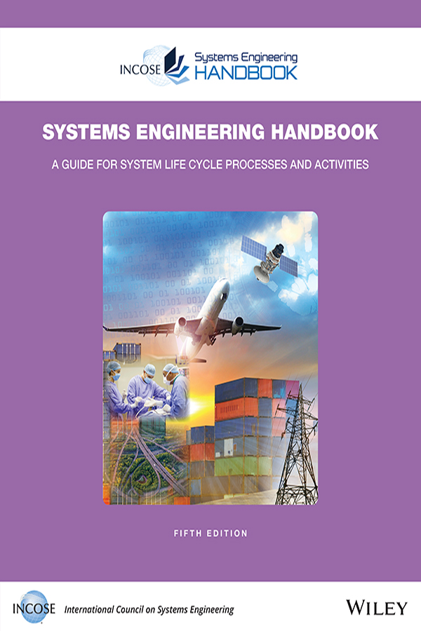 Cover: SYSTEMS ENGINEERING HANDBOOK: A GUIDE FOR SYSTEM LIFE CYCLE PROCESSES AND ACTIVITIES, FIFTH EDITION by DAVID D. WALDEN, THOMAS M. SHORTELL, GARRY J. ROEDLER, BERNARDO A. DELICADO, ODILE MORNAS, YIP YEW-SENG AND DAVID ENDLER