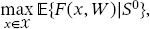 table attributes columnalign right center left end attributes row cell stack text max end text with x element of calligraphic X below text end text double-struck E left curly bracket F left parenthesis x comma W right parenthesis vertical line S to the power of 0 right curly bracket comma end cell end table