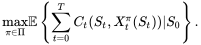 StartLayout 1st Row max Underscript pi element-of normal upper Pi Endscripts double-struck upper E left-brace sigma-summation Underscript t equals 0 Overscript upper T Endscripts upper C Subscript t Baseline left-parenthesis upper S Subscript t Baseline comma upper X Subscript t Superscript pi Baseline left-parenthesis upper S Subscript t Baseline right-parenthesis right-parenthesis vertical-bar upper S 0 right-brace period EndLayout