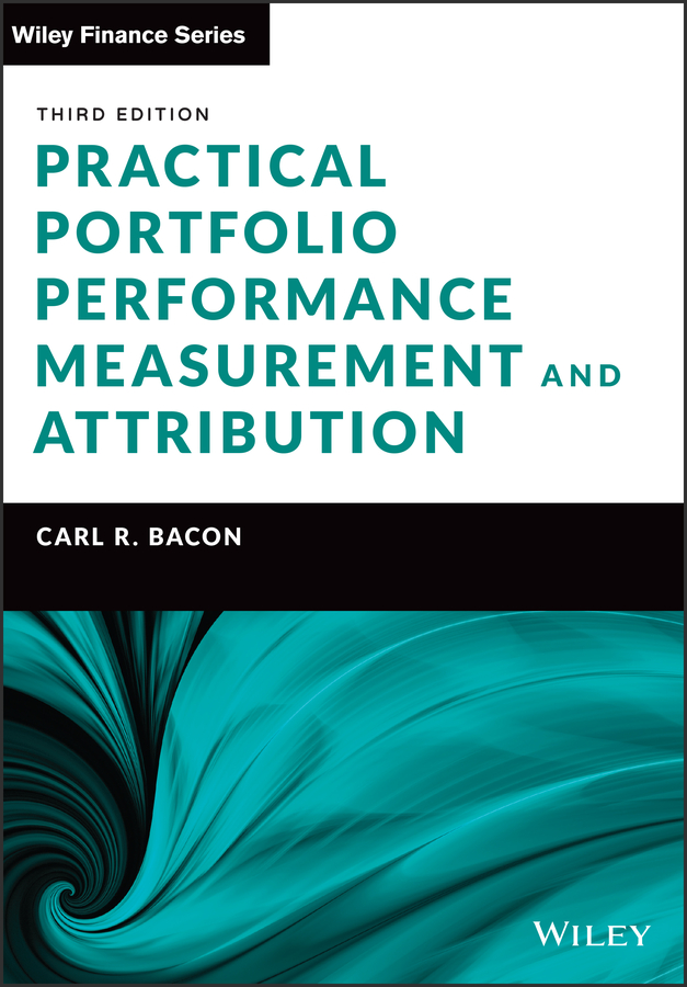 Cover: Practical Portfolio Performance Measurement and Attribution, Third Edition by Carl R. Bacon