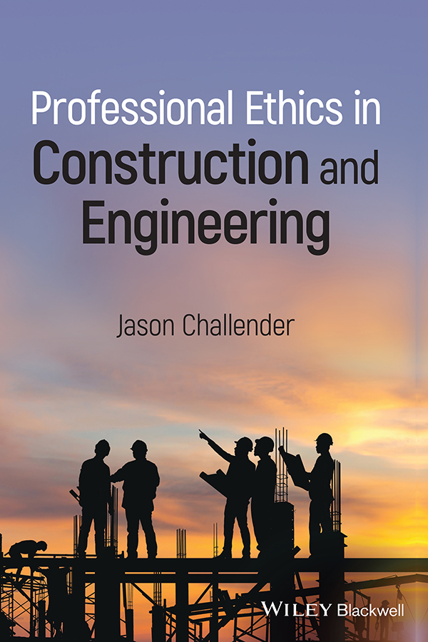 Cover: Professional Ethics in Construction and Engineering by Jason Challender