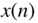 x left-parenthesis n right-parenthesis