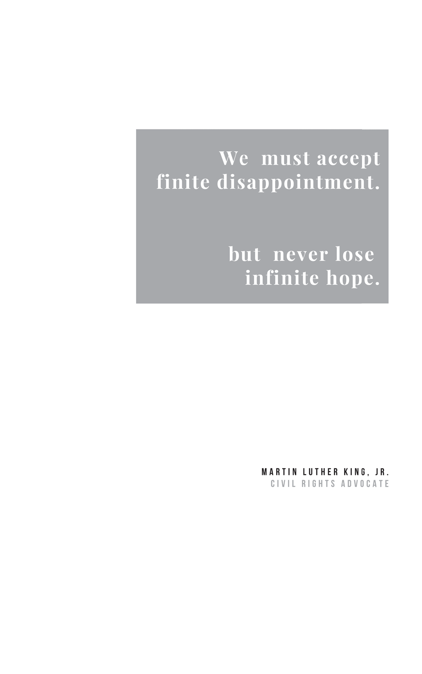 An illustration of the text reads, we must accept finite disappointment. But never lose infinite hope.