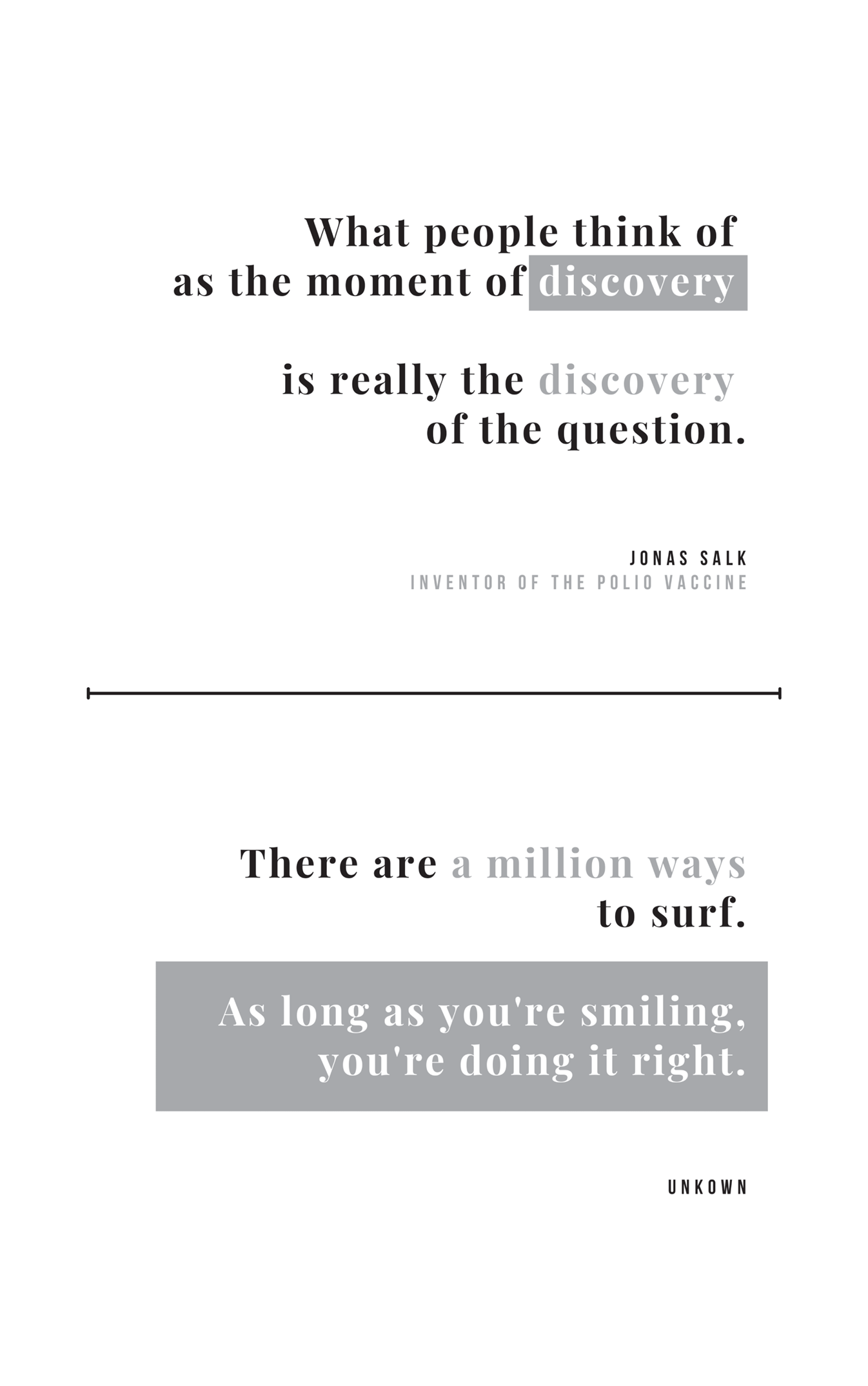 An illustration of text reads, what people think of as the moment of discovery is really the discovery of the question.