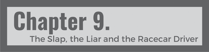 A rectangular box reads, Chapter 9. The slap, the liar and the Racecar driver.