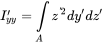 upper I prime Subscript y y Baseline equals integral Underscript upper A Endscripts z Superscript prime 2 Baseline d y prime d z Superscript prime Baseline